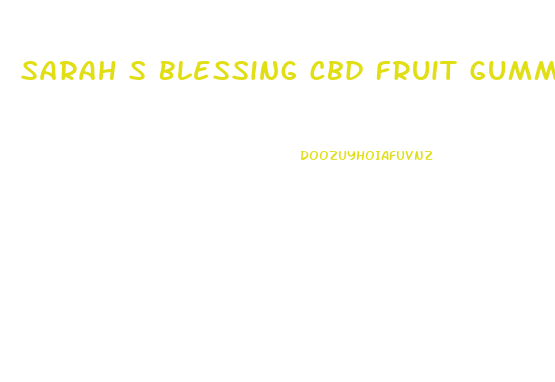 Sarah S Blessing Cbd Fruit Gummies