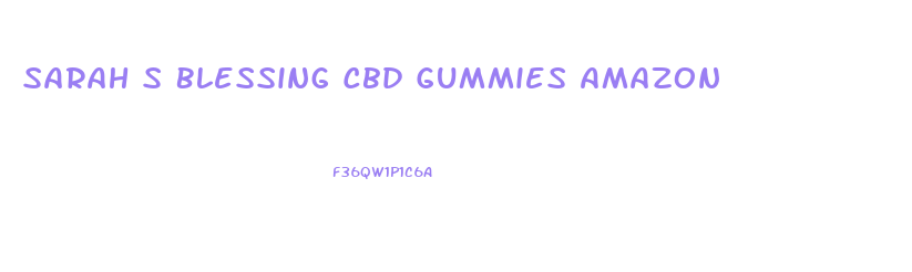 Sarah S Blessing Cbd Gummies Amazon