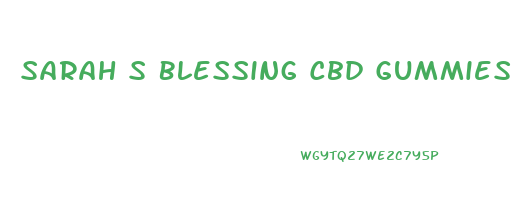 Sarah S Blessing Cbd Gummies Posologie