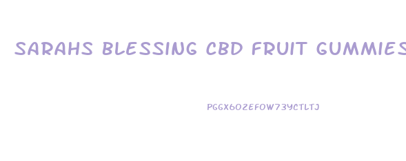 Sarahs Blessing Cbd Fruit Gummies Acheter