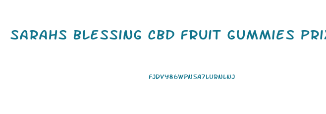 Sarahs Blessing Cbd Fruit Gummies Prix