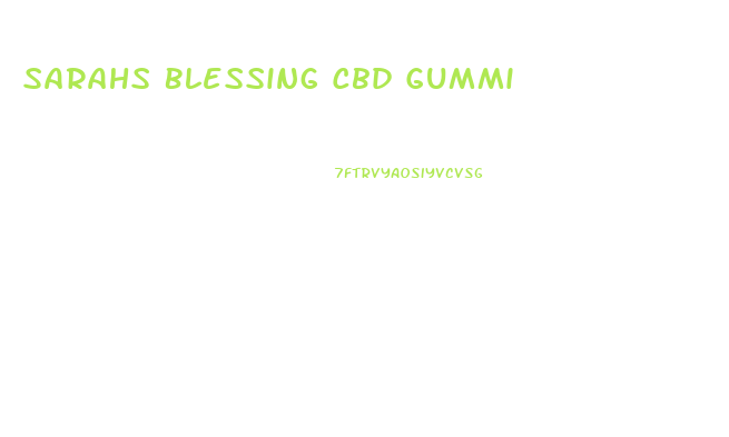 Sarahs Blessing Cbd Gummi