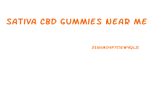 Sativa Cbd Gummies Near Me