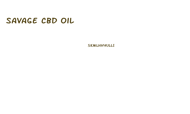 Savage Cbd Oil