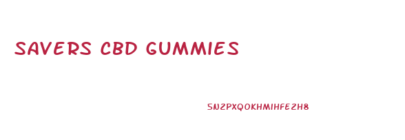 Savers Cbd Gummies