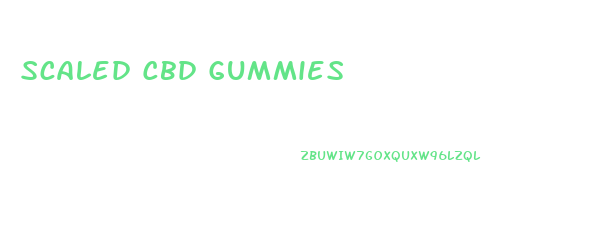 Scaled Cbd Gummies