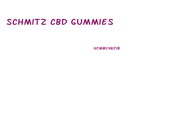 Schmitz Cbd Gummies