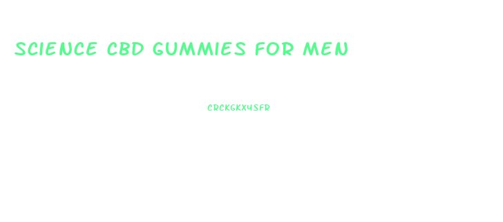 Science Cbd Gummies For Men