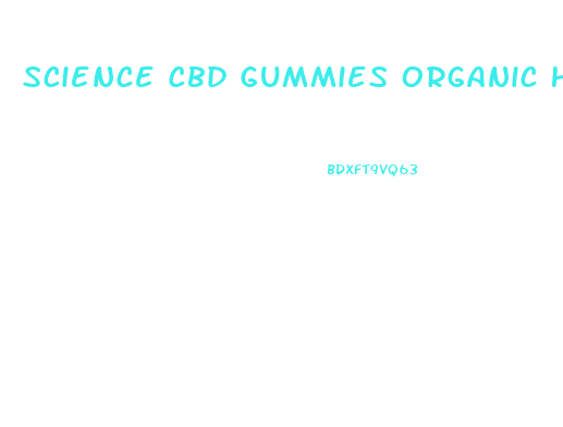 Science Cbd Gummies Organic Hemp Extract 300mg