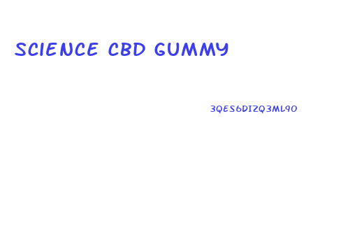 Science Cbd Gummy