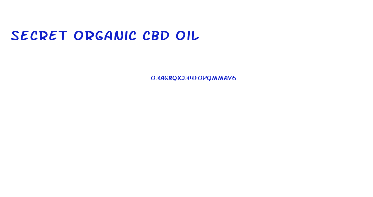 Secret Organic Cbd Oil