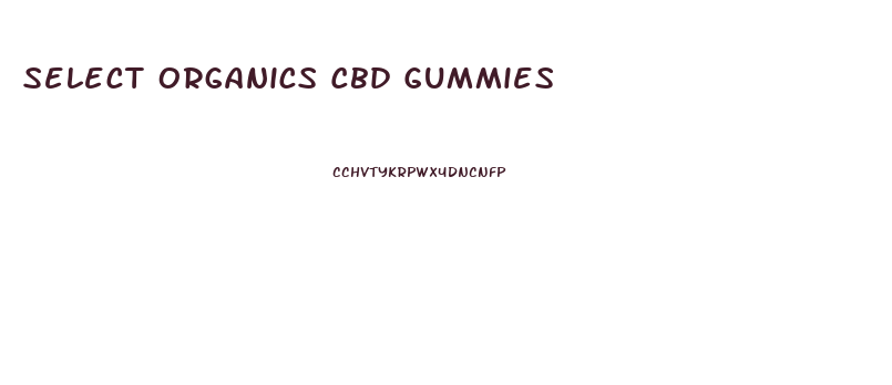 Select Organics Cbd Gummies