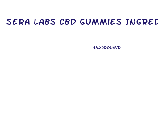 Sera Labs Cbd Gummies Ingredients