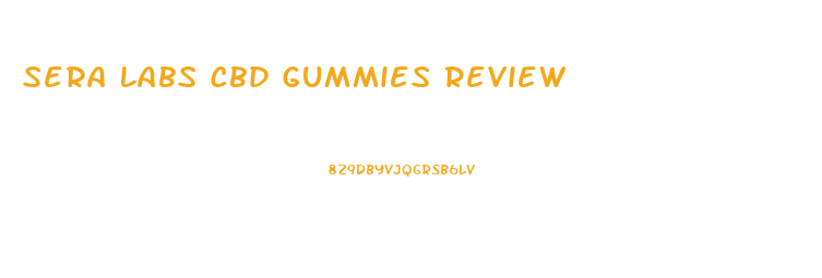 Sera Labs Cbd Gummies Review