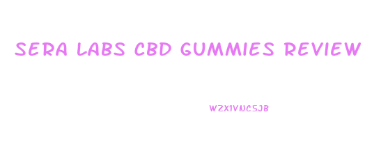 Sera Labs Cbd Gummies Review