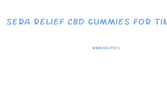 Sera Relief Cbd Gummies For Tinnitus Reviews