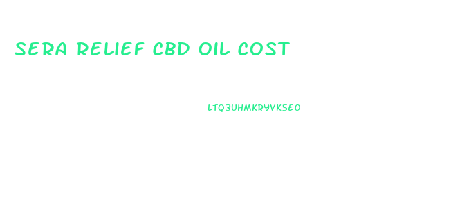 Sera Relief Cbd Oil Cost