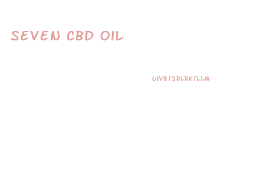 Seven Cbd Oil