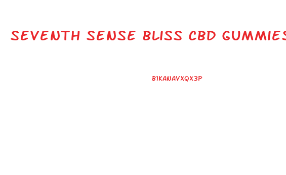 Seventh Sense Bliss Cbd Gummies