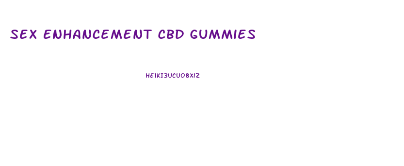 Sex Enhancement Cbd Gummies