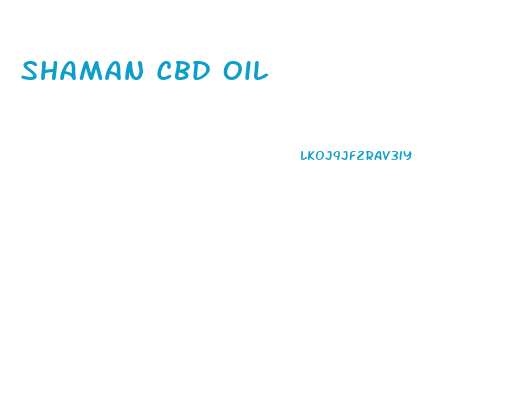 Shaman Cbd Oil