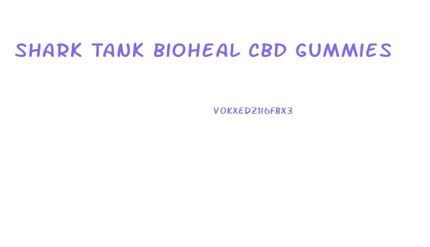 Shark Tank Bioheal Cbd Gummies