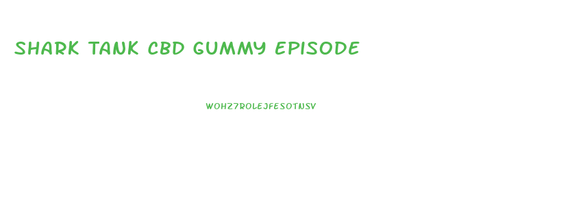 Shark Tank Cbd Gummy Episode