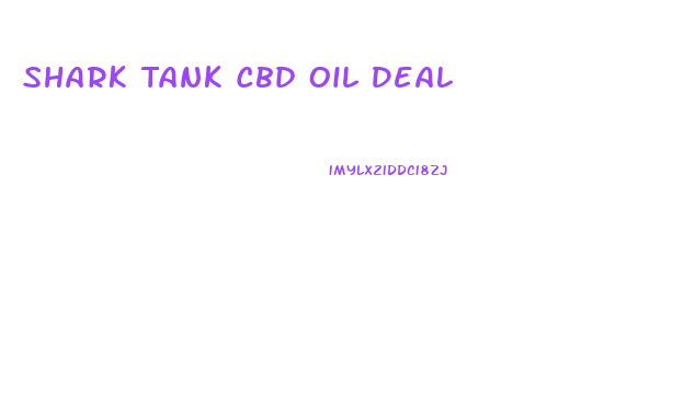 Shark Tank Cbd Oil Deal