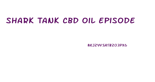 Shark Tank Cbd Oil Episode