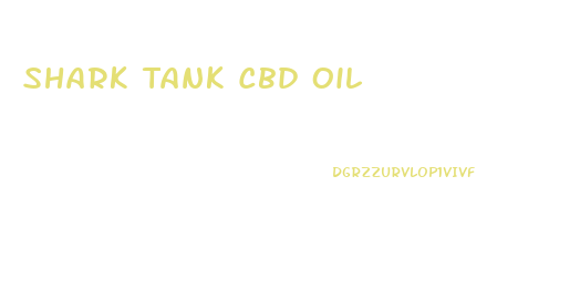 Shark Tank Cbd Oil