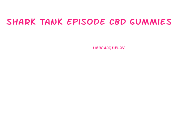 Shark Tank Episode Cbd Gummies