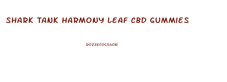 Shark Tank Harmony Leaf Cbd Gummies