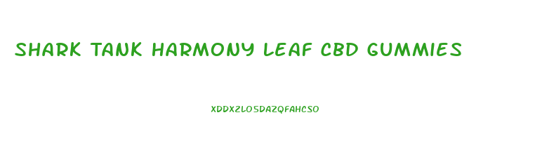 Shark Tank Harmony Leaf Cbd Gummies