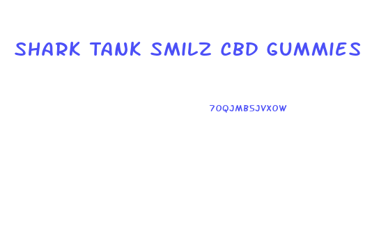 Shark Tank Smilz Cbd Gummies