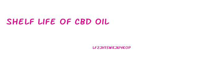 Shelf Life Of Cbd Oil