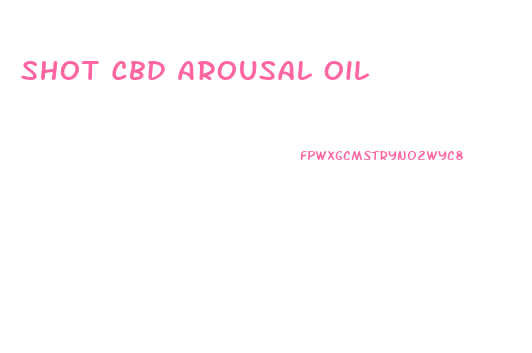 Shot Cbd Arousal Oil