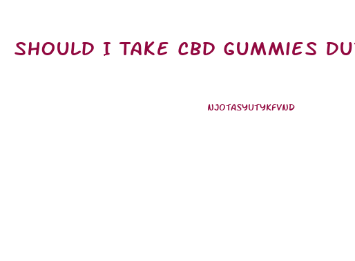 Should I Take Cbd Gummies During Class