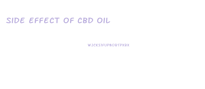 Side Effect Of Cbd Oil
