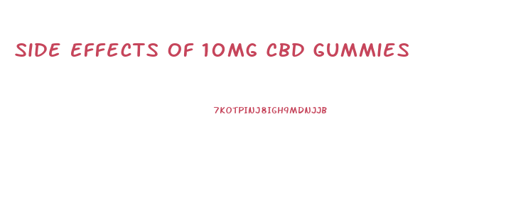 Side Effects Of 10mg Cbd Gummies