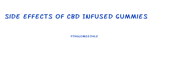 Side Effects Of Cbd Infused Gummies