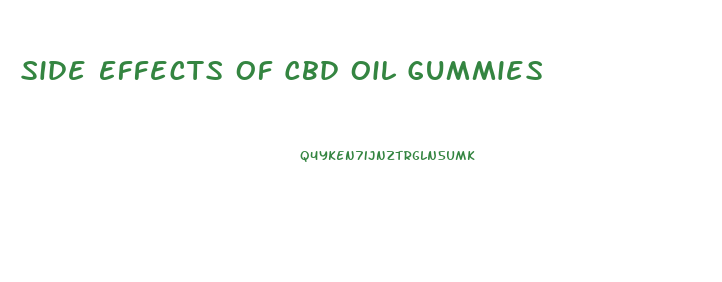 Side Effects Of Cbd Oil Gummies