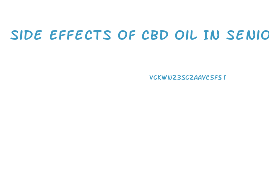 Side Effects Of Cbd Oil In Seniors