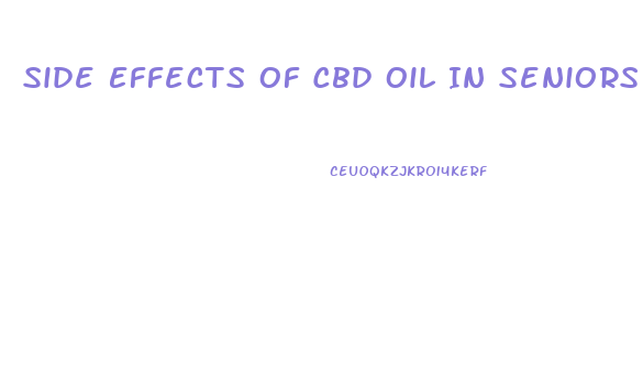 Side Effects Of Cbd Oil In Seniors