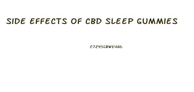 Side Effects Of Cbd Sleep Gummies