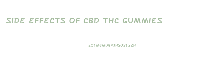 Side Effects Of Cbd Thc Gummies