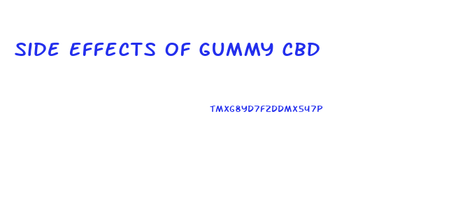 Side Effects Of Gummy Cbd