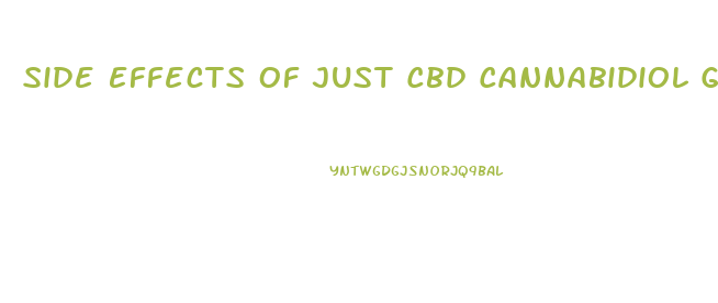 Side Effects Of Just Cbd Cannabidiol Gummies Without Thc
