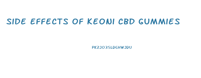 Side Effects Of Keoni Cbd Gummies