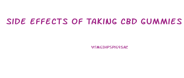 Side Effects Of Taking Cbd Gummies