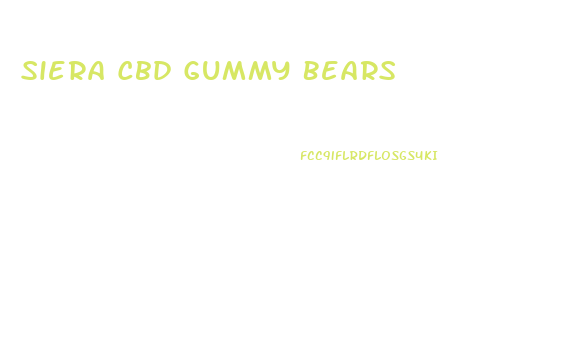Siera Cbd Gummy Bears